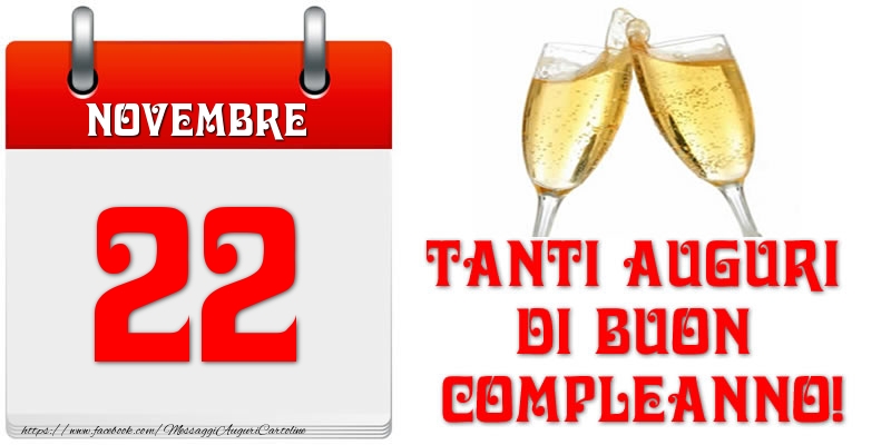 Novembre 22 Tanti auguri di Buon Compleanno!