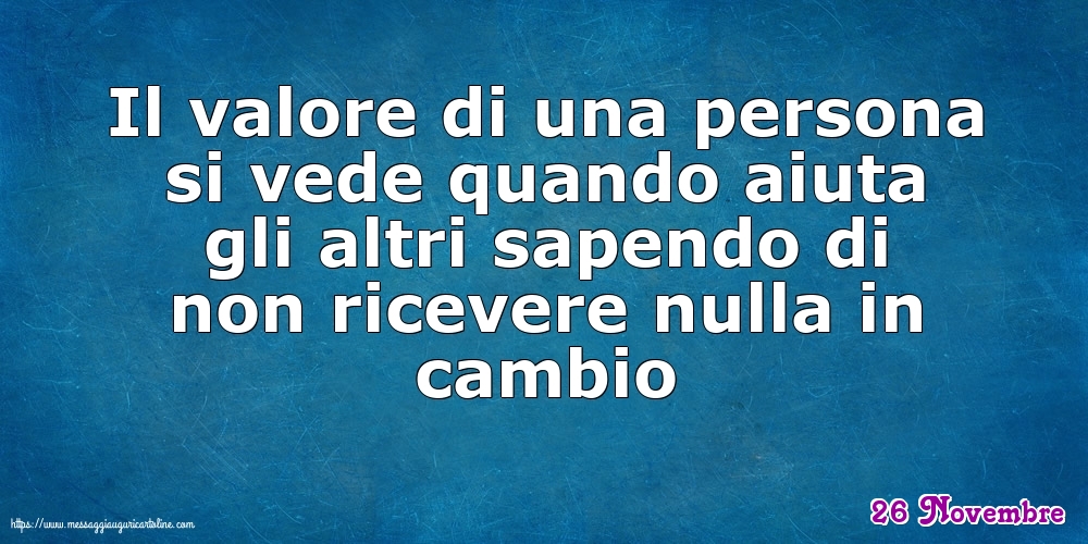 26 Novembre - Il valore di una persona