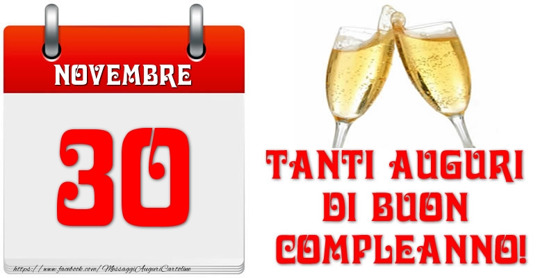 Novembre 30 Tanti auguri di Buon Compleanno!