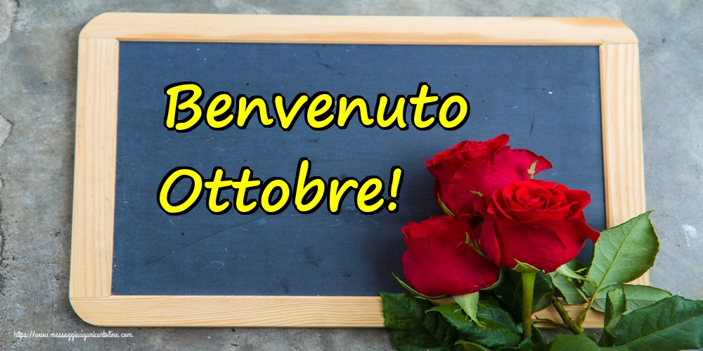 Cartoline di 1 Ottobre - Benvenuto Ottobre!