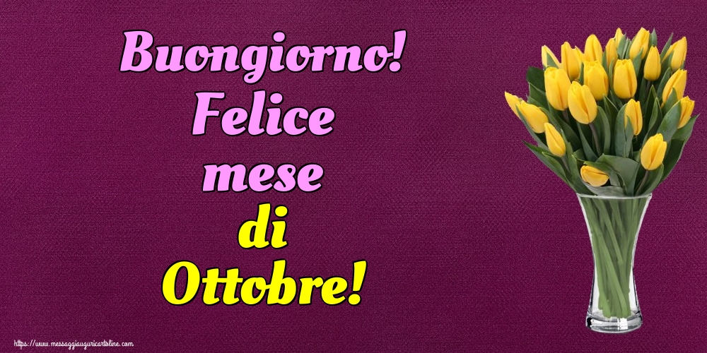 Cartoline di 1 Ottobre - Buongiorno! Felice mese di Ottobre!