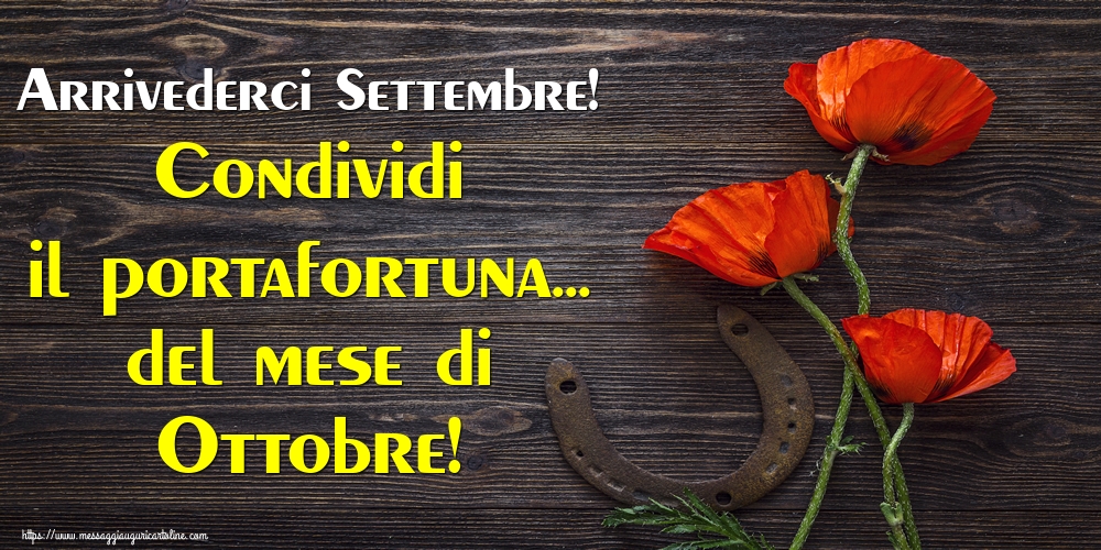 Cartoline di 1 Ottobre - Arrivederci Settembre! Condividi il portafortuna... del mese di Ottobre!