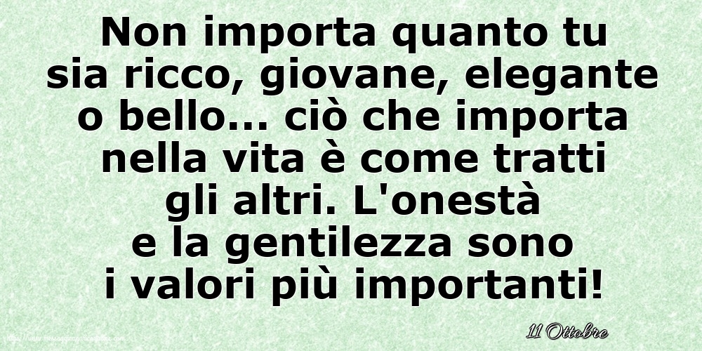 11 Ottobre - Non importa quanto tu sia ricco