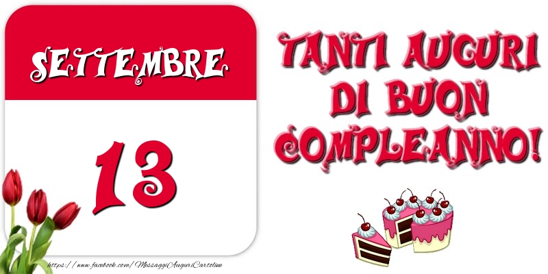 Cartoline di 13 Settembre - Settembre 13 Tanti auguri di Buon Compleanno!