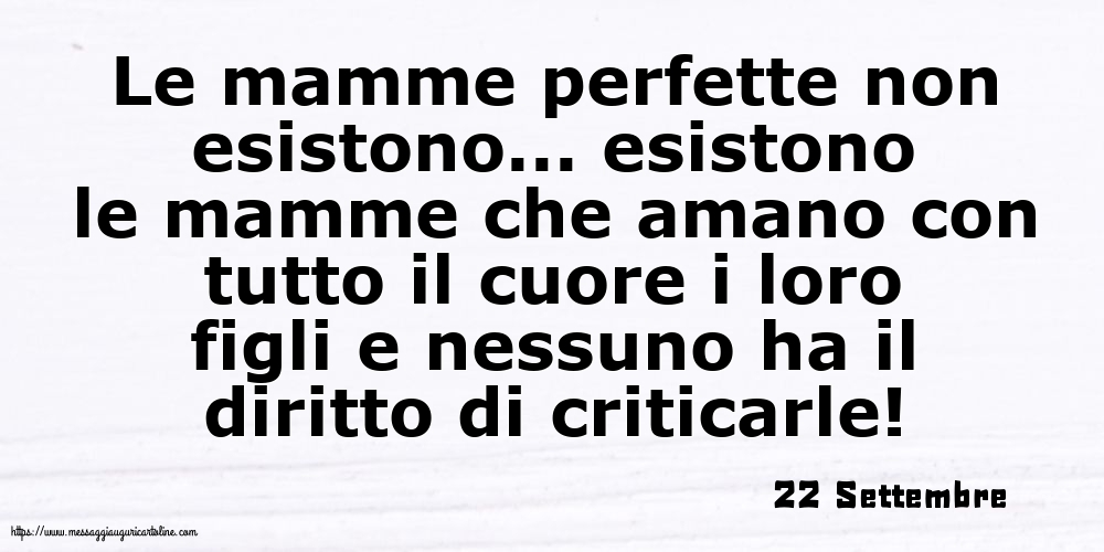 22 Settembre - Le mamme perfette non esistono