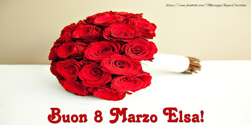 Cartoline di 8 Marzo - Buon 8 Marzo Elsa!