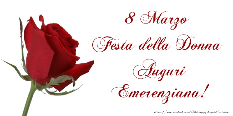 Cartoline di 8 Marzo - 8 Marzo Festa della Donna Auguri Emerenziana!