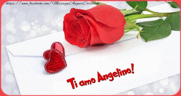 Cartoline d'amore - Cuore & Rose | Ti amo  Angelino!