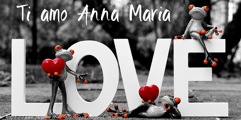  Cartoline d'amore - Animali & Animazione & Cuore | Ti Amo Anna Maria