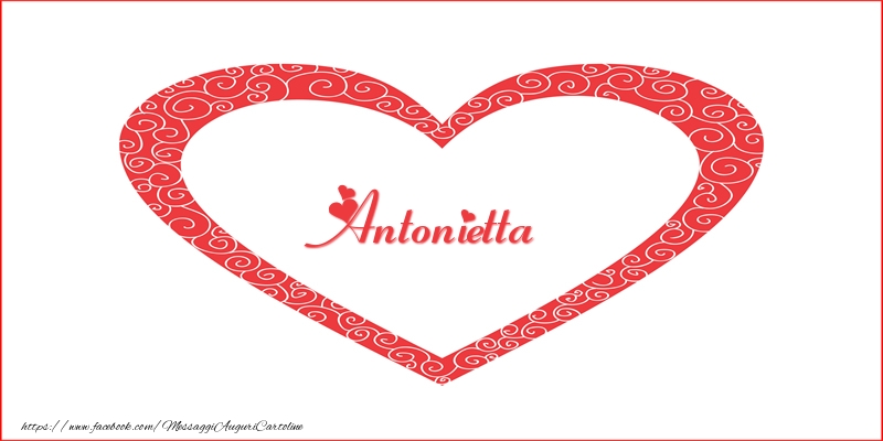 Cartoline d'amore -  Antonietta | Nome nel Cuore