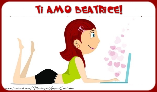  Cartoline d'amore - Animazione & Cuore | Ti amo Beatrice