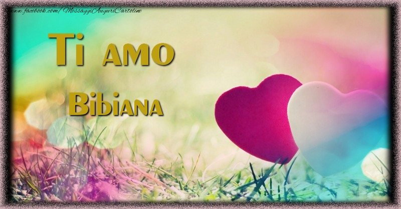  Cartoline d'amore - Cuore & Fiori | Ti amo Bibiana