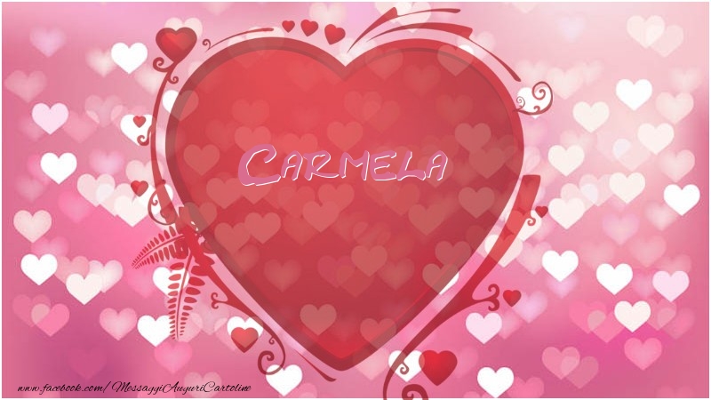  Cartoline d'amore -  Nome nel cuore Carmela