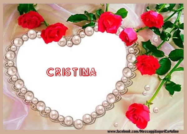  Cartoline d'amore - Cuore & Fiori & Rose | Ti amo Cristina!