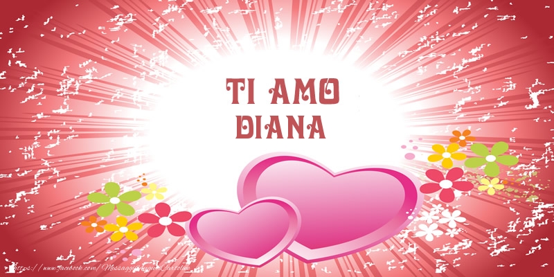  Cartoline d'amore - Cuore & Fiori | Ti amo Diana