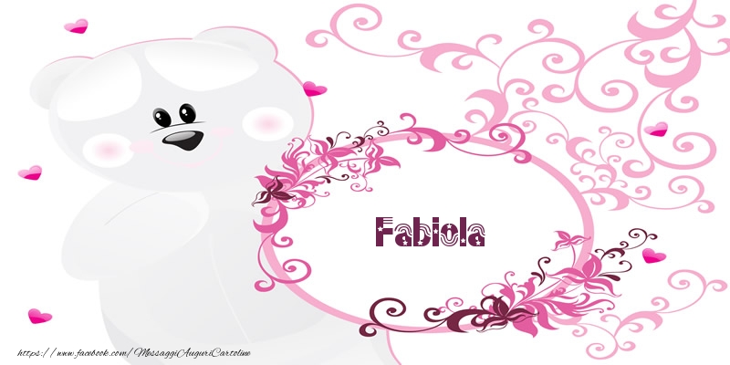 Cartoline d'amore - Fabiola Ti amo!