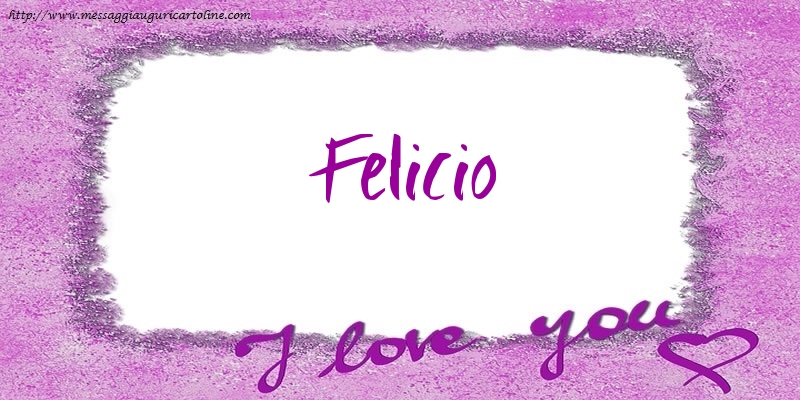  Cartoline d'amore - Cuore | I love Felicio!