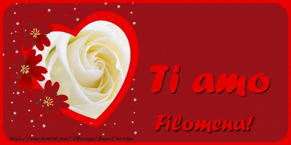 Cartoline d'amore - Cuore & Fiori & 1 Foto & Cornice Foto | Ti amo Filomena
