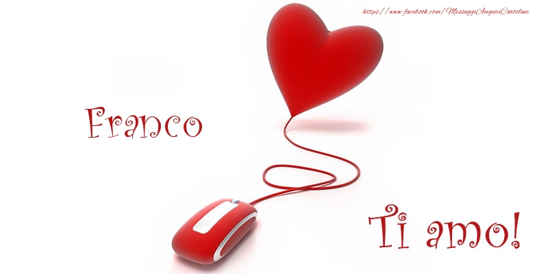  Cartoline d'amore - Cuore | Franco Ti amo!