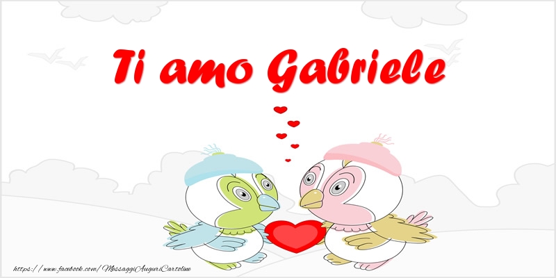 Cartoline d'amore - Animali & Cuore | Ti amo Gabriele