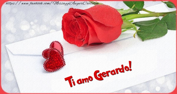  Cartoline d'amore - Cuore & Rose | Ti amo  Gerardo!