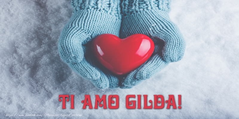 Cartoline d'amore - Cuore & Neve | TI AMO Gilda!
