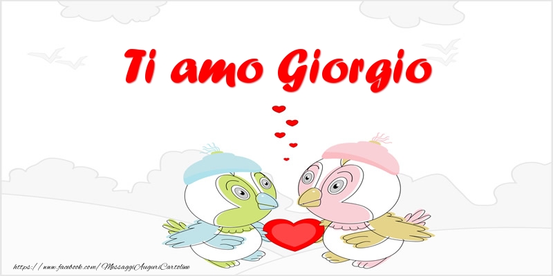  Cartoline d'amore - Animali & Cuore | Ti amo Giorgio