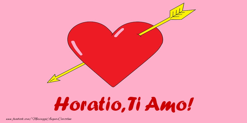 Cartoline d'amore - Cuore | Horatio, ti amo!