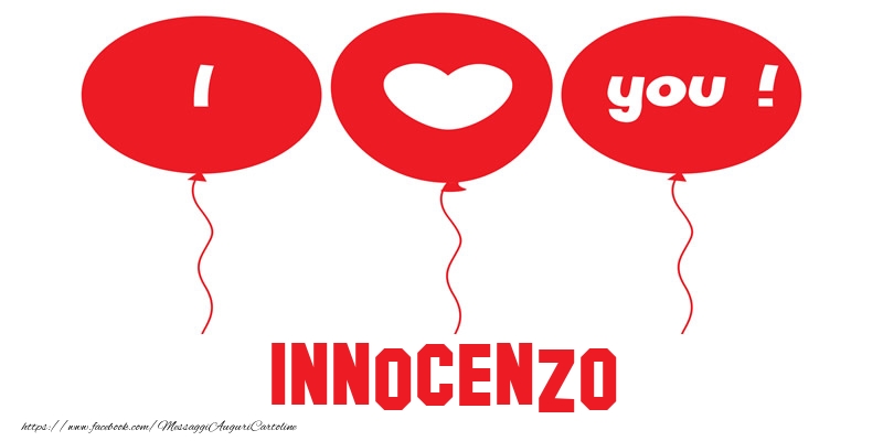 Cartoline d'amore - I love you Innocenzo!