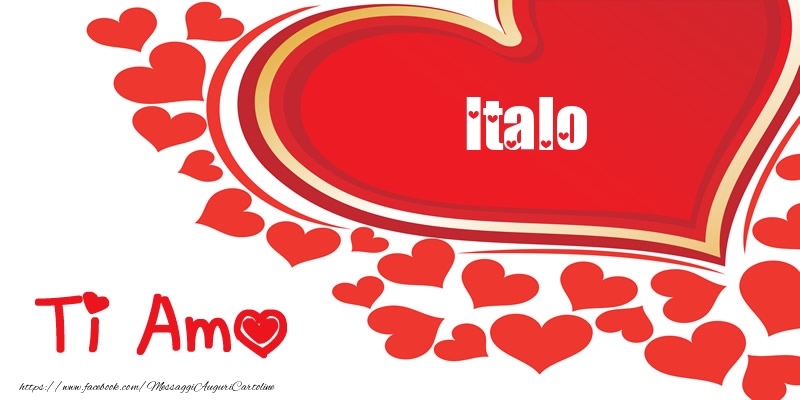  Cartoline d'amore -  Italo | Ti amo | Nome nel Cuore
