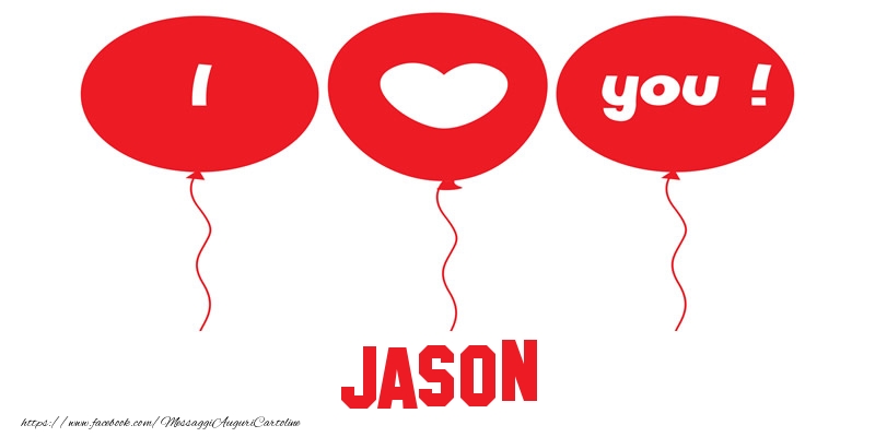 Cartoline d'amore - I love you Jason!