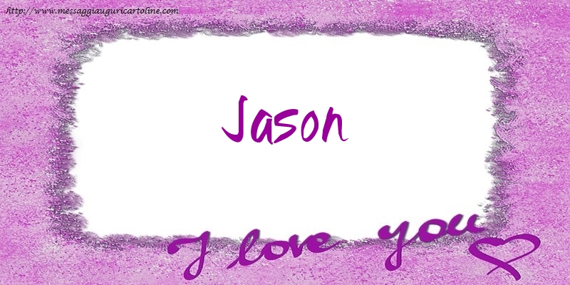 Cartoline d'amore - Cuore | I love Jason!