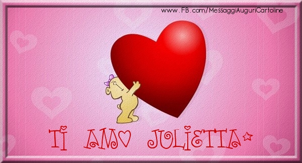Cartoline d'amore - Ti amo Julietta