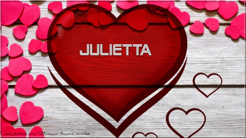 Cartoline d'amore -  Nome nel cuore Julietta