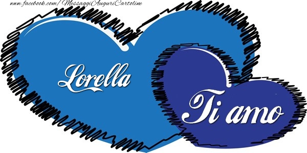 Cartoline d'amore - Cuore | Lorella Ti amo!