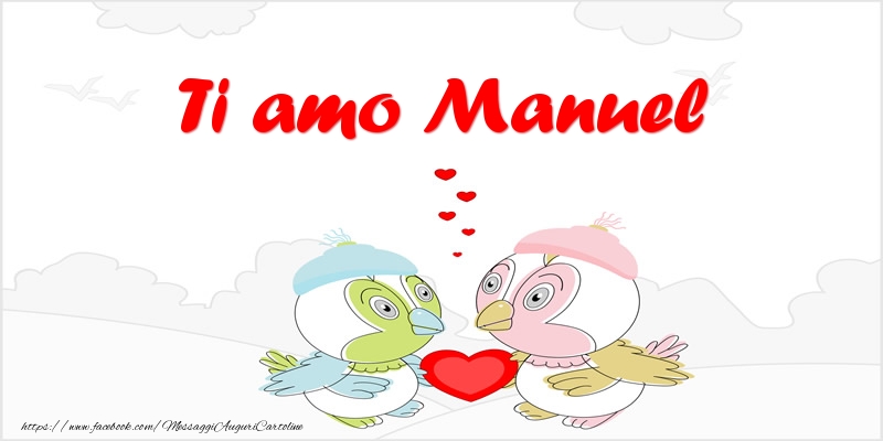 Cartoline d'amore - Animali & Cuore | Ti amo Manuel