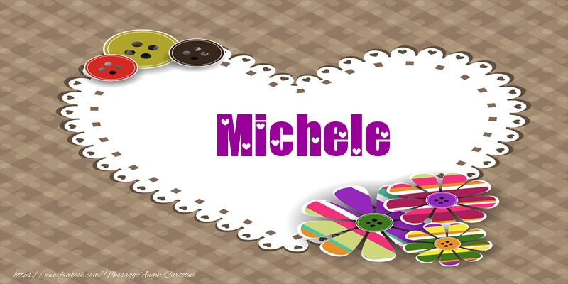  Cartoline d'amore -  Michele nel cuore!