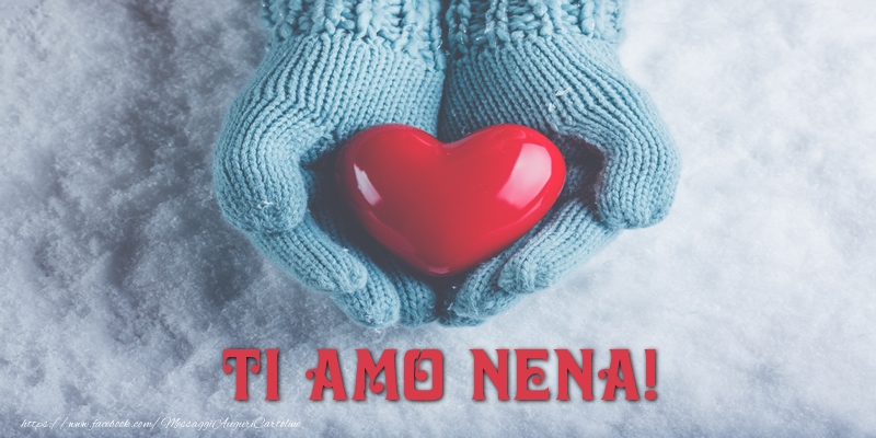 Cartoline d'amore - Cuore & Neve | TI AMO Nena!