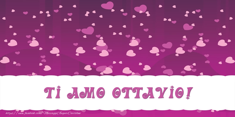  Cartoline d'amore - Cuore | Ti amo Ottavio!
