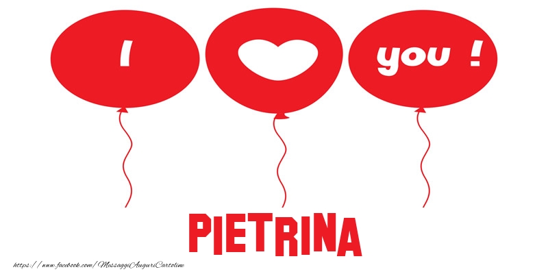 Cartoline d'amore - I love you Pietrina!
