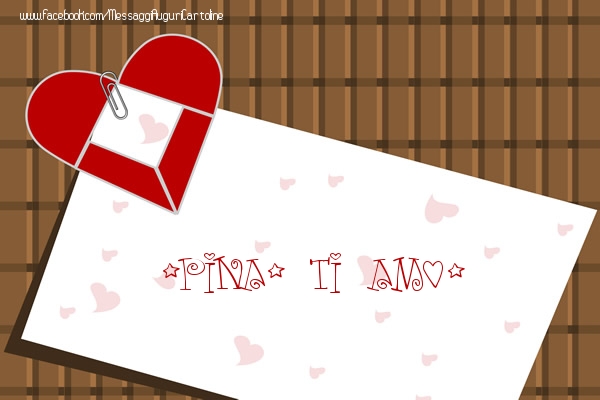 Cartoline d'amore - Cuore | Pina, Ti amo!
