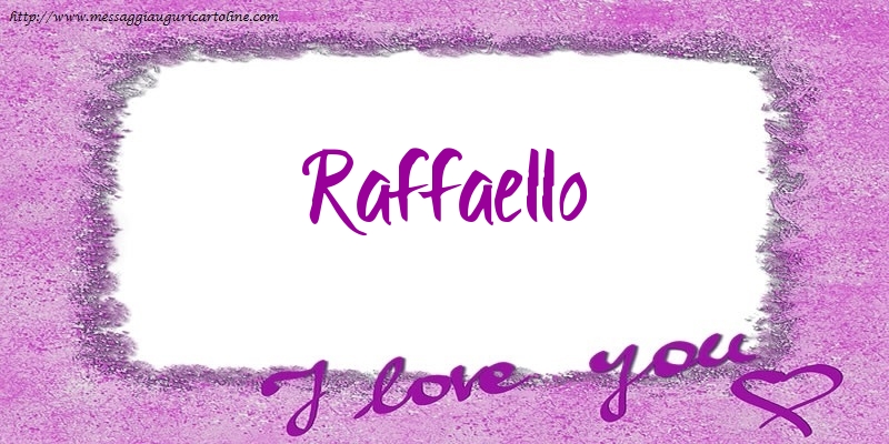 Cartoline d'amore - Cuore | I love Raffaello!