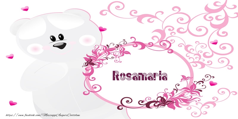 Cartoline d'amore - Fiori & Orsi | Rosamaria Ti amo!