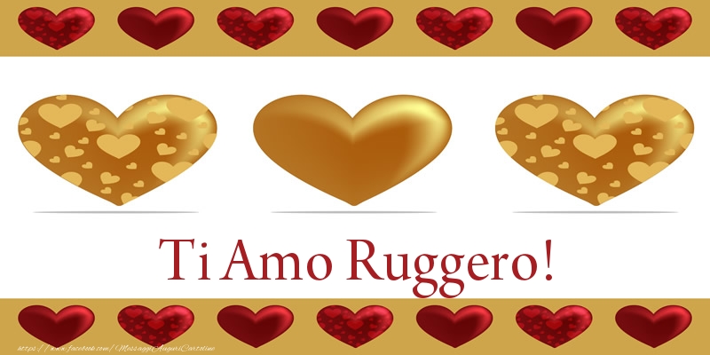  Cartoline d'amore - Cuore | Ti Amo Ruggero!