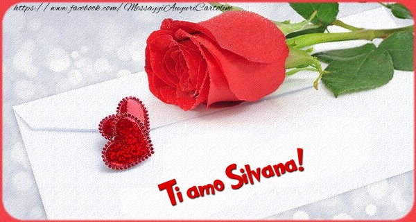  Cartoline d'amore - Cuore & Rose | Ti amo  Silvana!