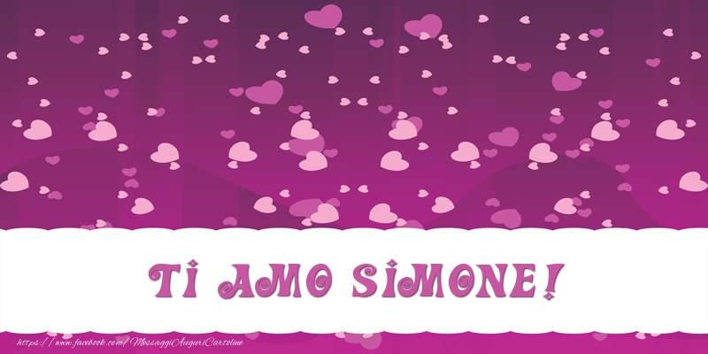  Cartoline d'amore - Cuore | Ti amo Simone!