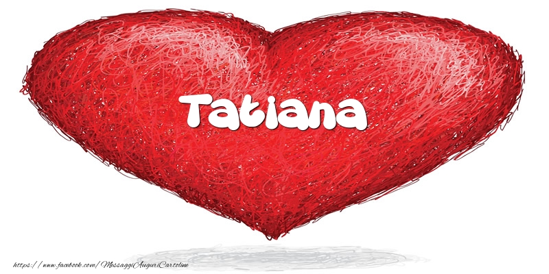 Cartoline d'amore -  Tatiana nel cuore
