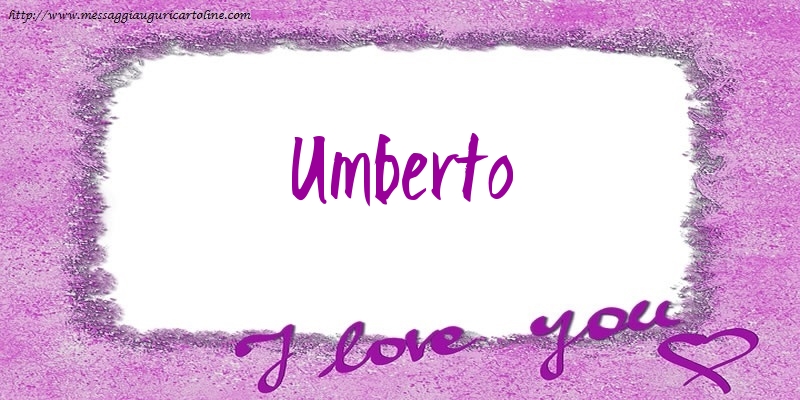  Cartoline d'amore - Cuore | I love Umberto!