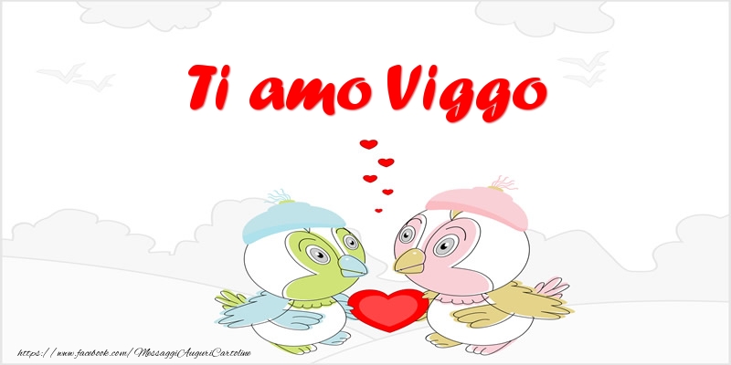 Cartoline d'amore - Animali & Cuore | Ti amo Viggo