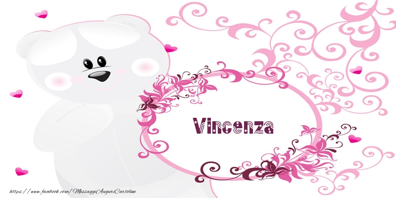 Cartoline d'amore - Fiori & Orsi | Vincenza Ti amo!